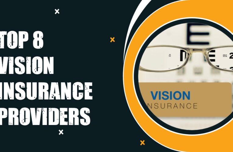 Top 8 Vision Insurance Providers in the UK